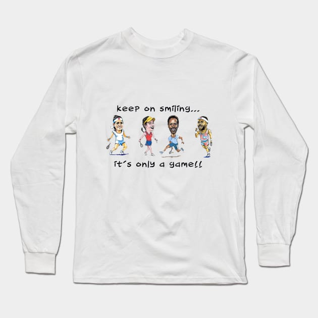 Keep on smiling... it's only a game tennis stars Long Sleeve T-Shirt by dizzycat-biz